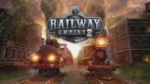 Railway Empire 2 télécharger gratuit
