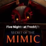 FNaF : Secret of the Mimic téléchargement gratuit